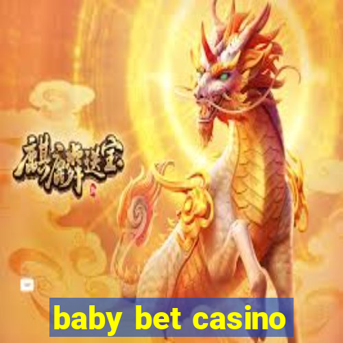 baby bet casino